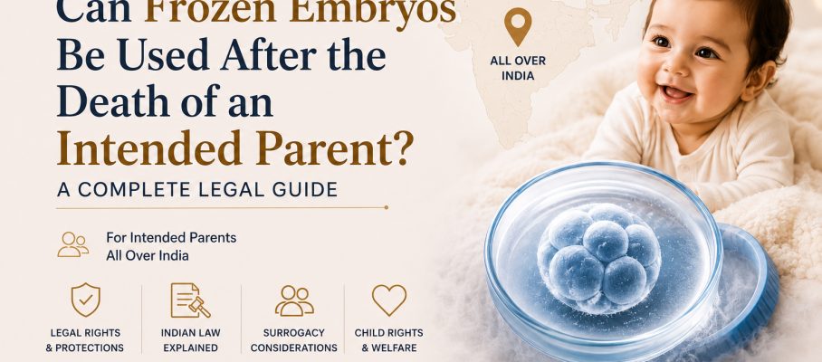 Frozen embryos after death of an intended parent legal rights